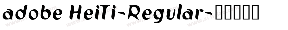 adobe HeiTi-Regular字体转换